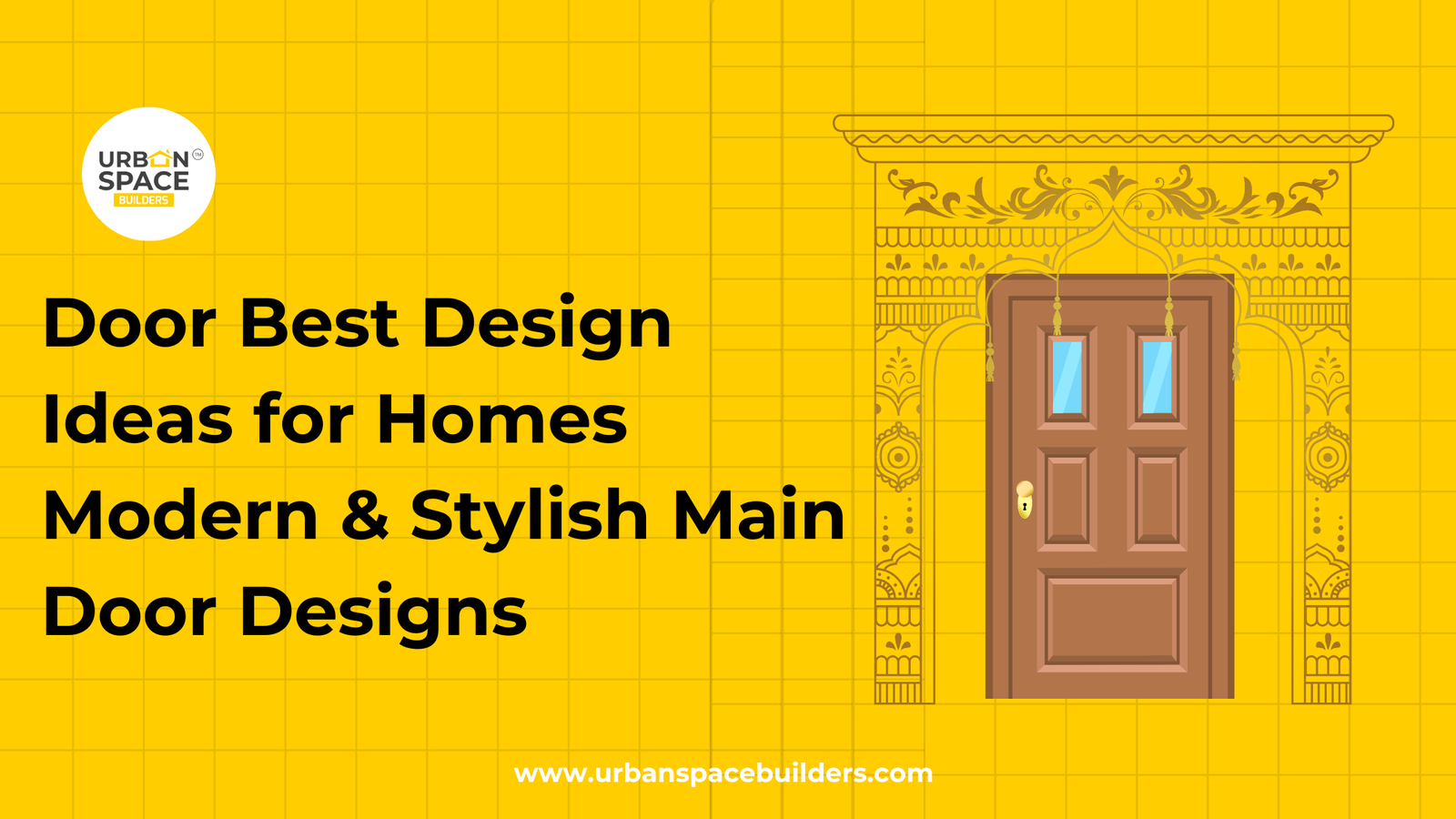 Explore Urbanspace Builders' modern and stylish main door designs that add elegance and security to residential homes.