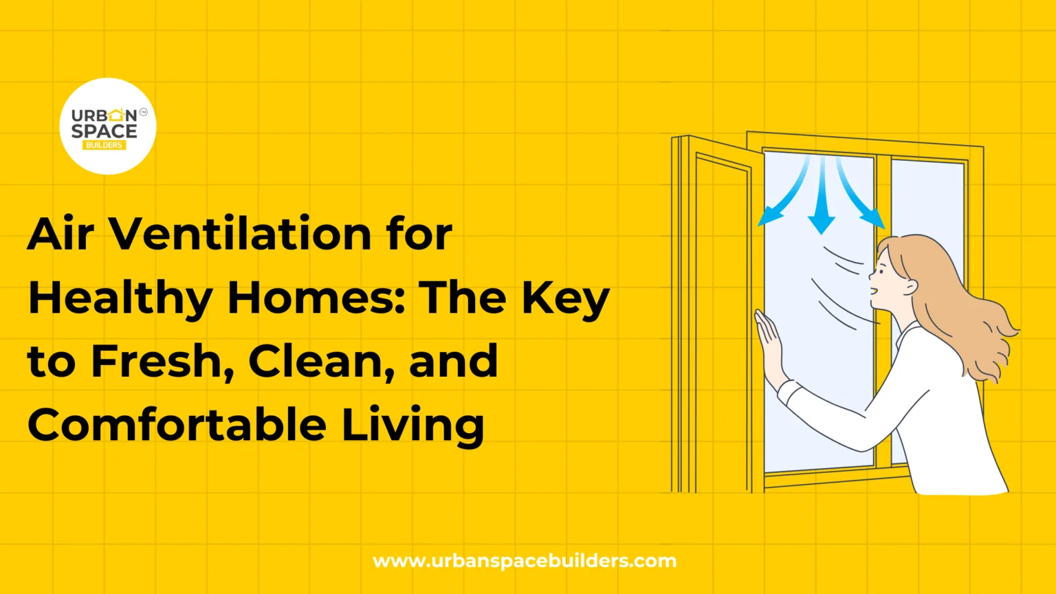 Air Ventilation for Healthy Homes| Urban space Builder