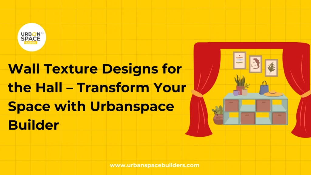 Wall Texture Designs for Hall - Urbanspace Builder