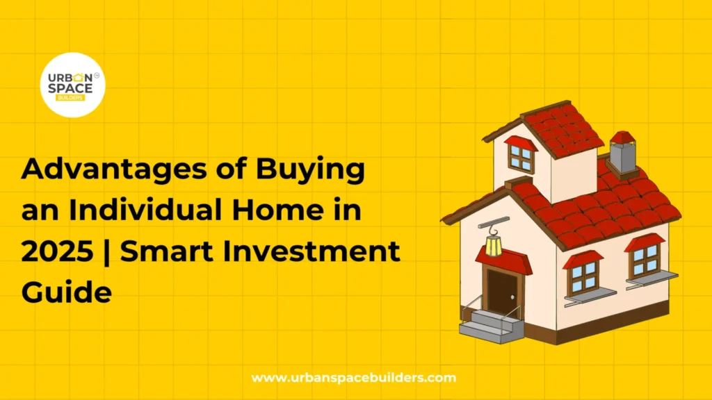 advantages of buying an individual home in 2025