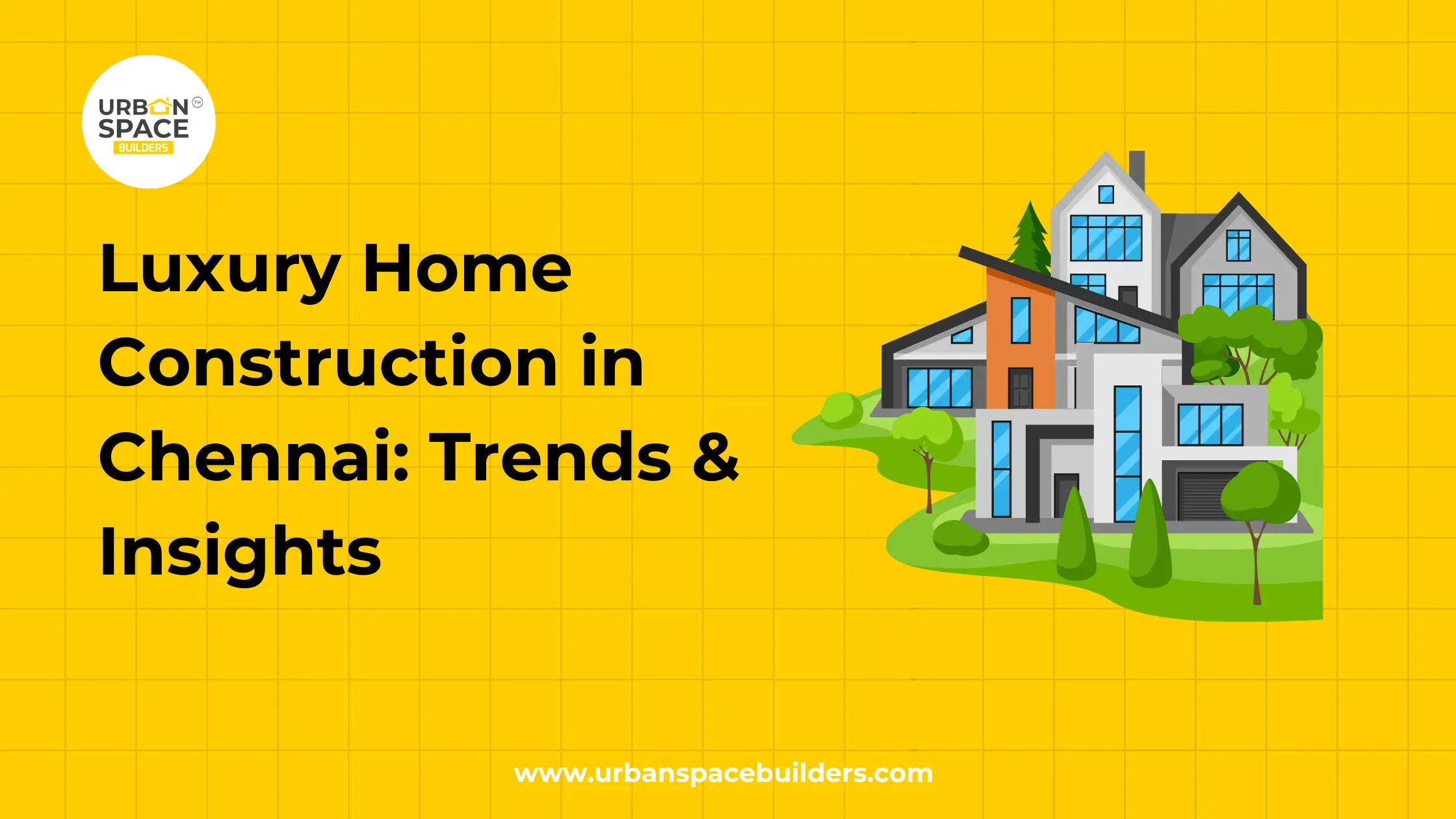 Luxury Home Construction in Chennai Trends & Insights