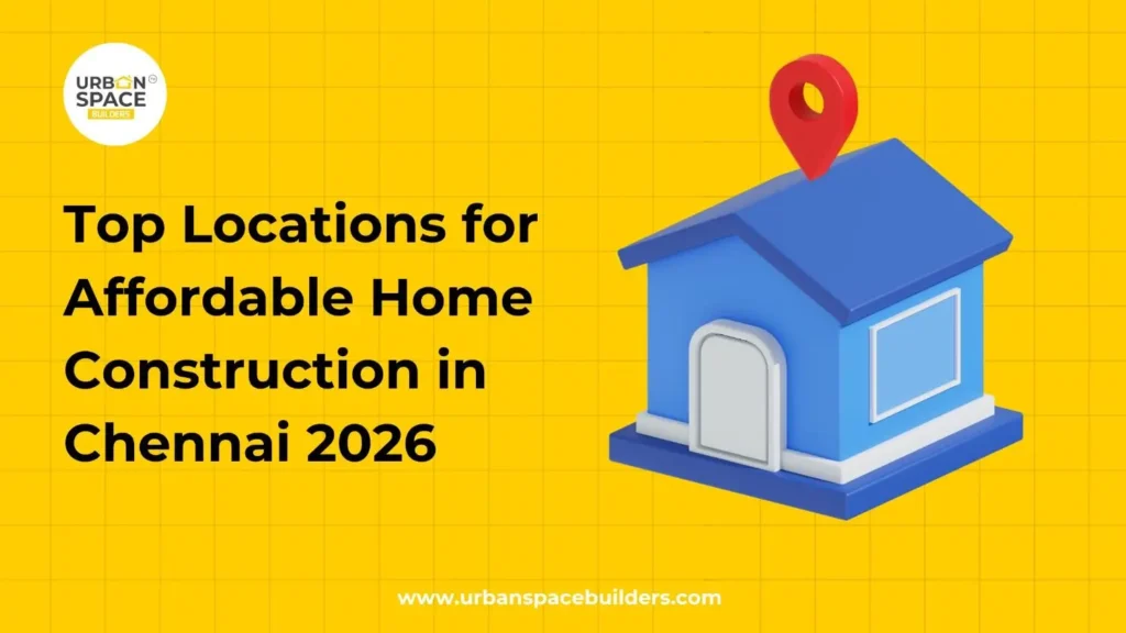 Affordable home construction in Chennai
