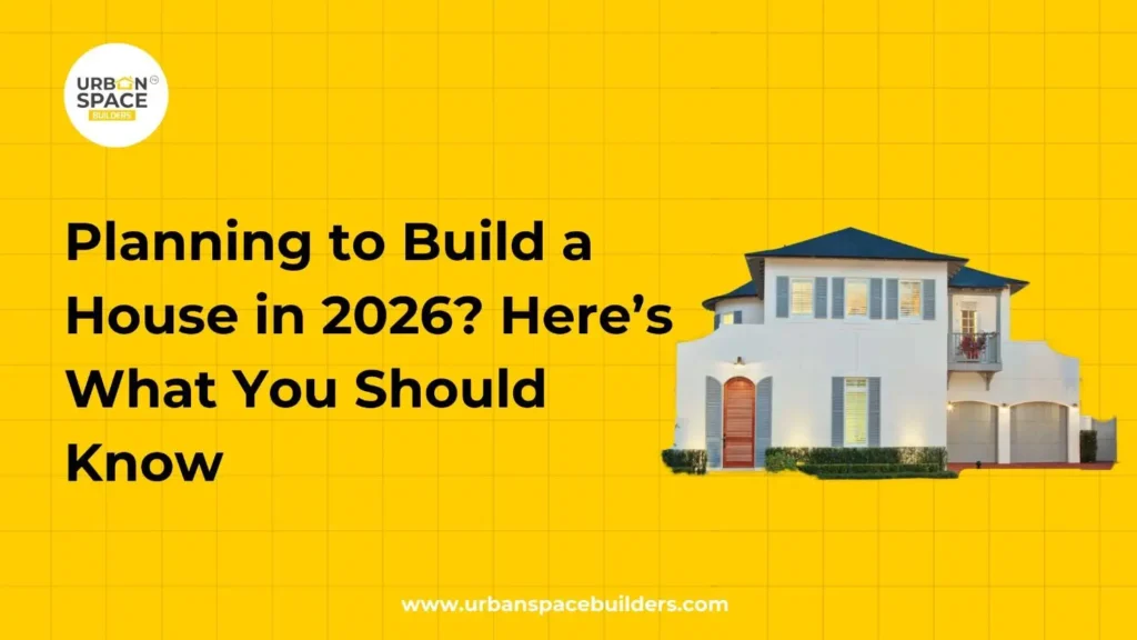 Planning to build a house in 2026
