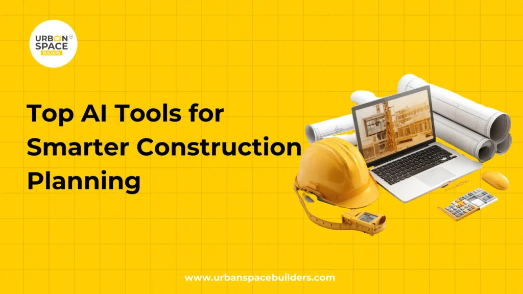 Top AI Tools for Smarter Construction Planning