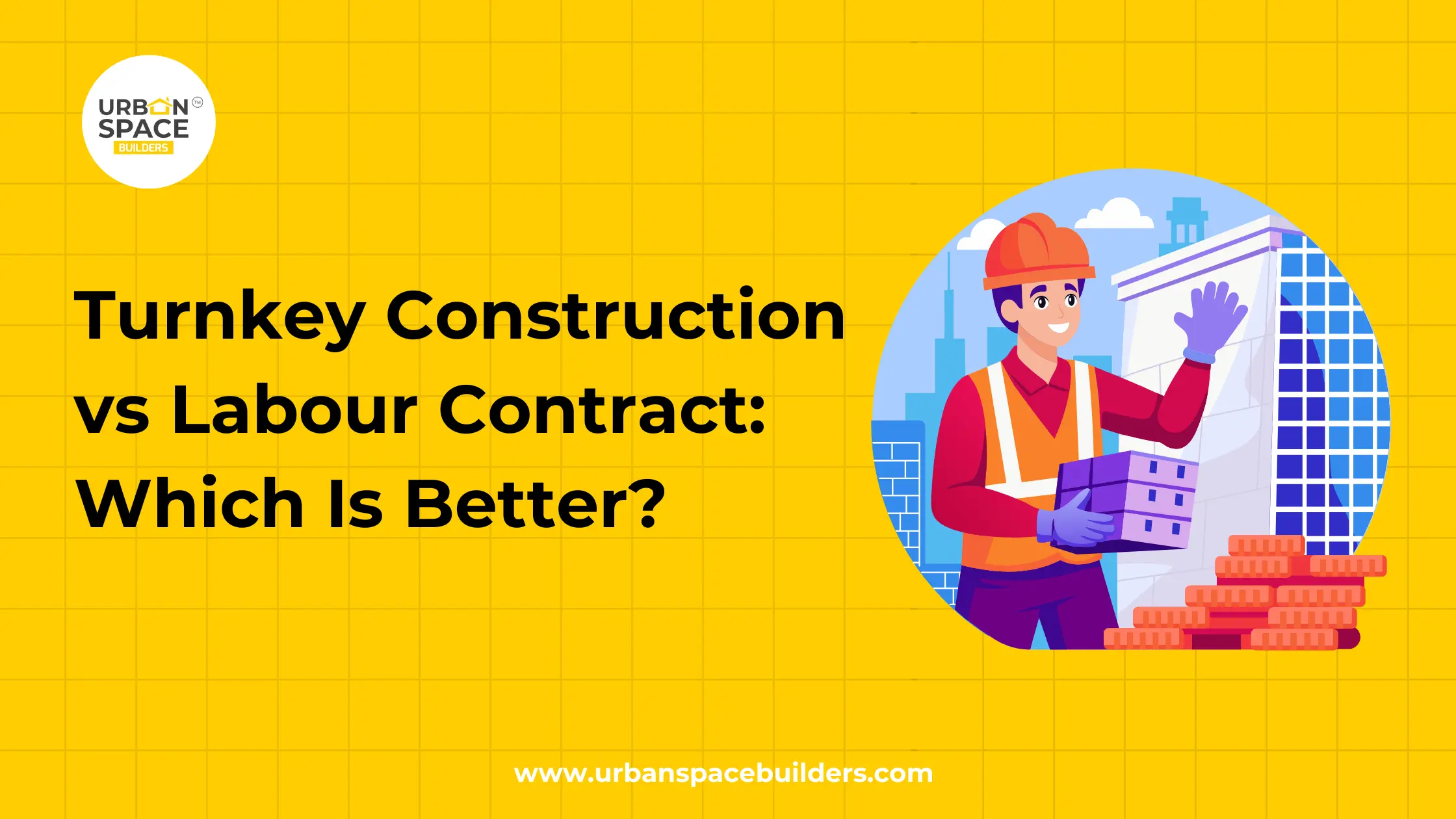 Turnkey Construction vs Labour Contract