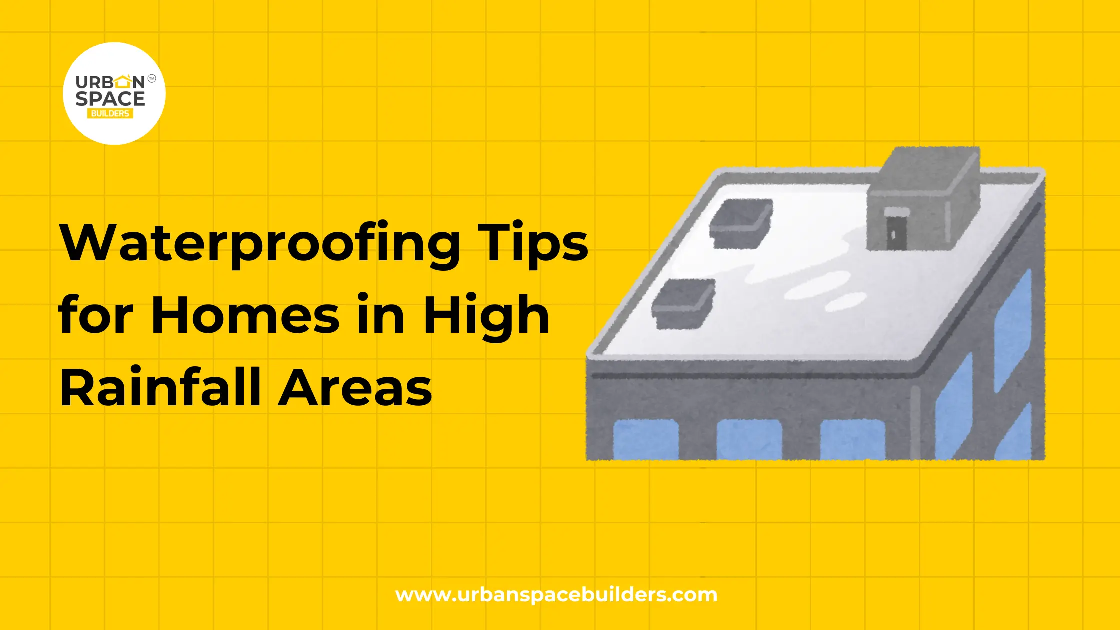 Waterproofing Tips for Homes in High Rainfall Areas