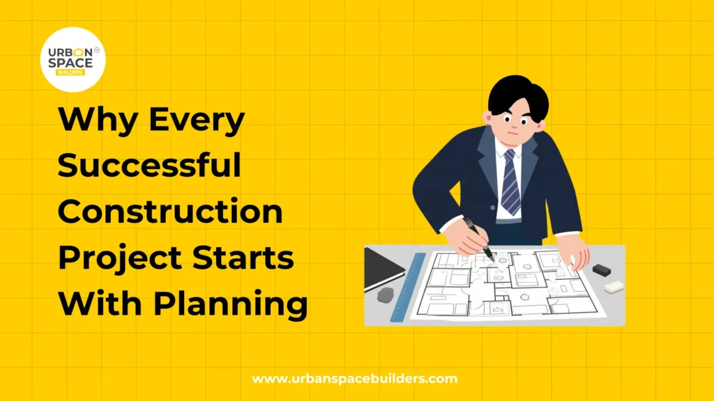 Why Every Successful Construction Project Starts With Planning