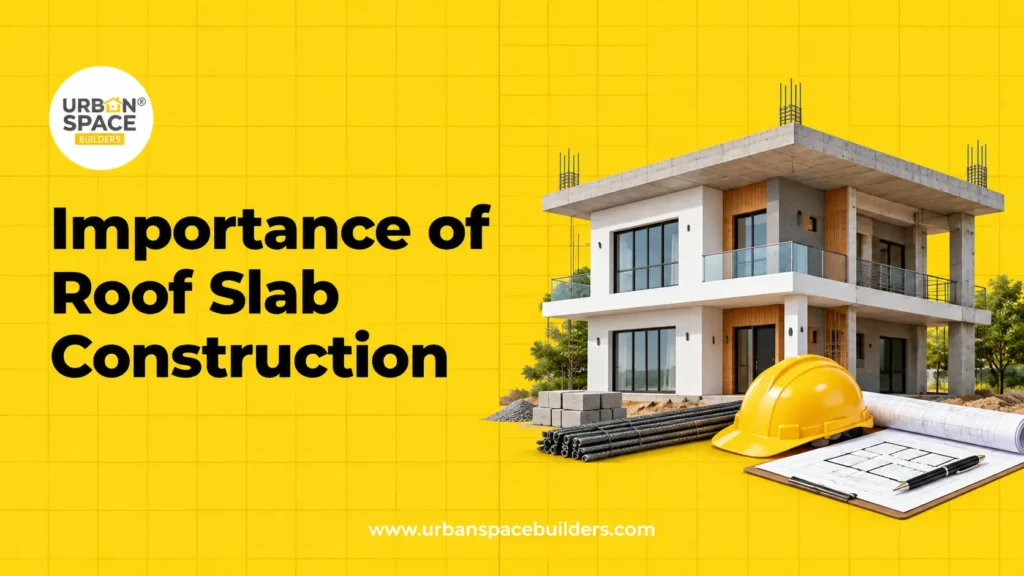 Importance of Roof Slab Construction